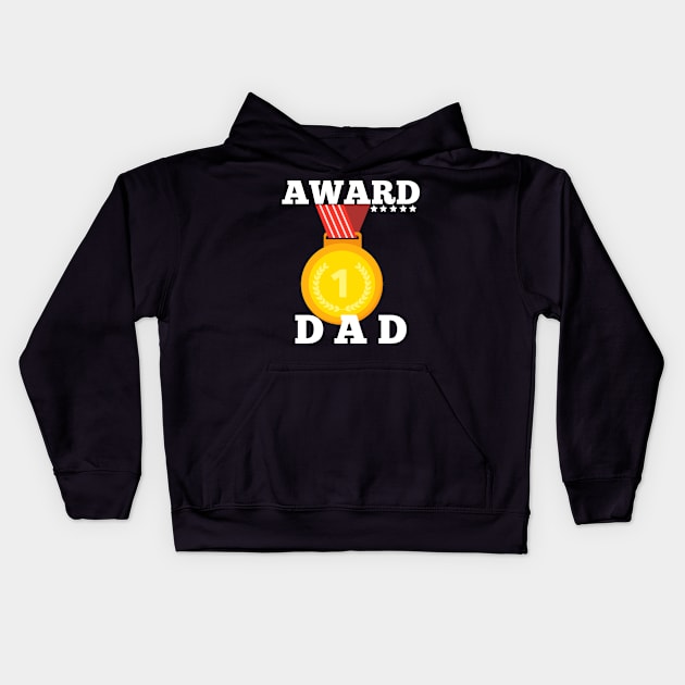 Award Trophy Best Dad father i love my father gift Kids Hoodie by Flipodesigner